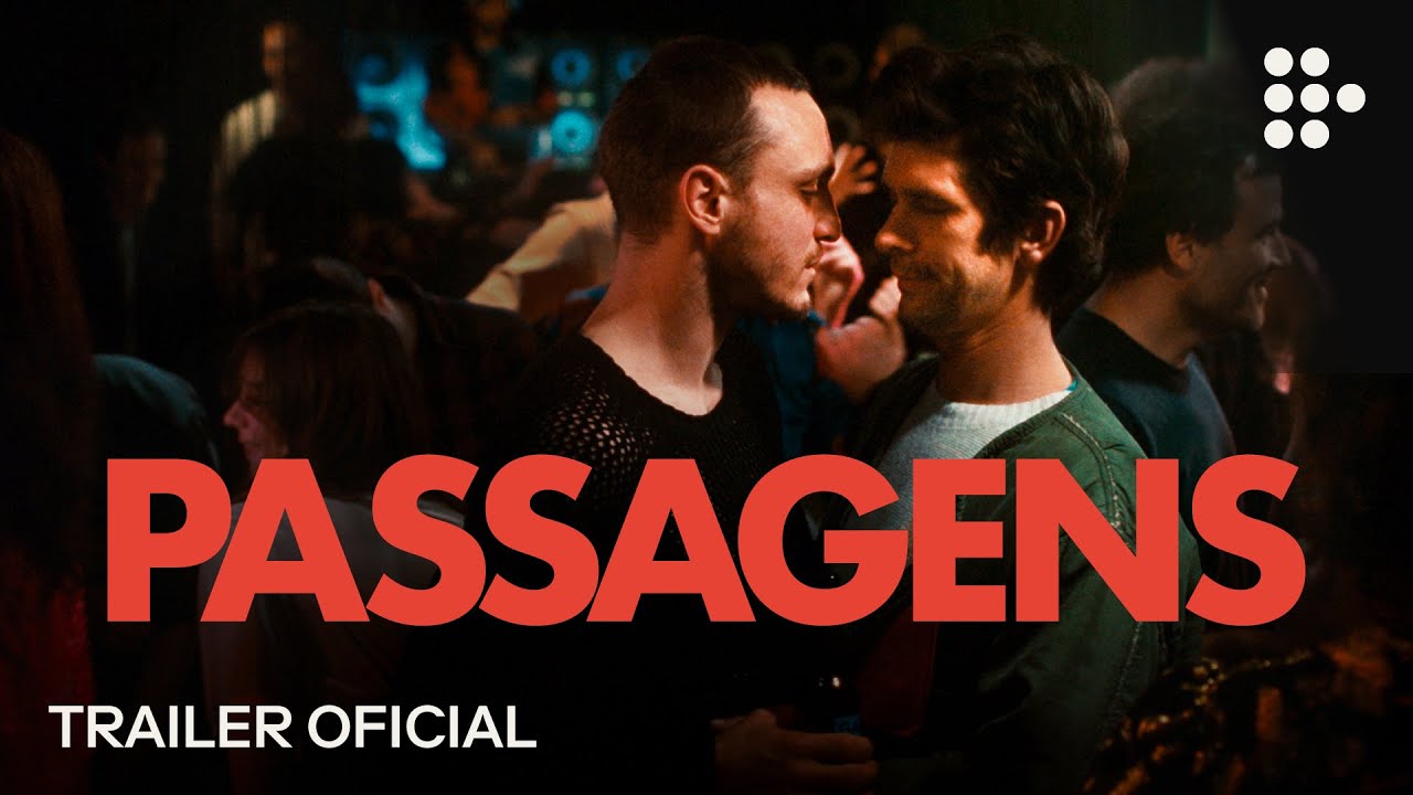 PASSAGES | Trailer Oficial | 17 de agosto nos cinemas