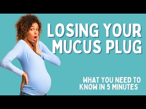 What Does It Mean When You Lose Your Mucus Plug?