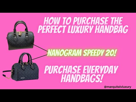 HOW TO PICK OUT THE PERFECT HANDBAG | LOUIS VUITTON | LUXURY HANDBAGS #marquitalvluxury