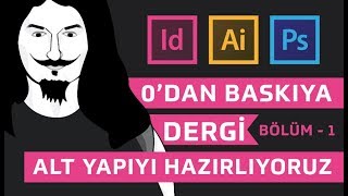 Adobe CS ile sıfırdan baskıya dergi hazırlamak (indesign, illustrator,