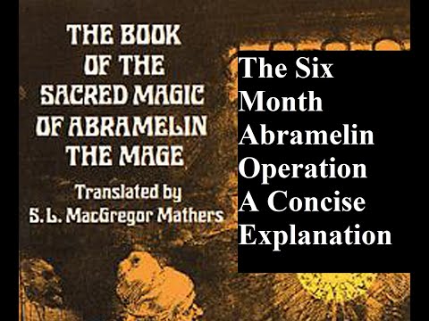 The Six Month Abramelin Operation a Concise Explanation