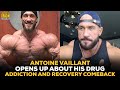 Antoine Vaillant Opens Up About His Drug Addiction & Recovery
