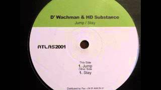 D'Wachman & HD Substance ‎-- Jump & Stay - Sampler