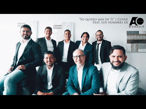 Yo Quiero Mas de Ti || Cover feat. Hombres de AO Worship
