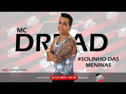 MC DREAD - SOLINHO DAS MENINAS - MÚSICA NOVA 2016
