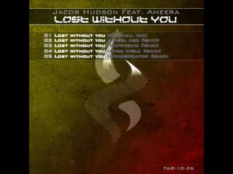 Jacob Hudson Feat. Ameera - Lost Without You (Angel Ace Remix)