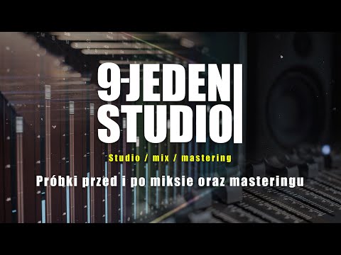 Próbki przed i po miksie oraz masteringu - 9-JEDEN STUDIO