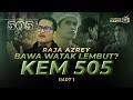 Part 1 Raja Azrey Bawa Watak Lembut Dalam KEM 505