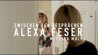 Alexa Feser - Zwischen den Gesprächen mit Lina Maly