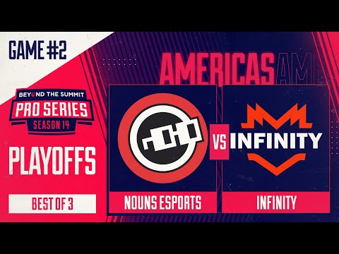 nouns vs Infinity Game 2 - BTS Pro Series 14 AM: Playoffs w/ Kmart & ET