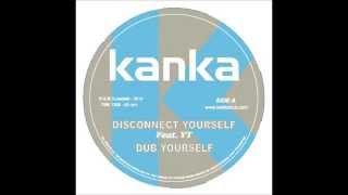 KANKA 12" (2014) Disconnect yourself Ft. YT + Ghost of Dub