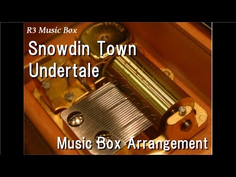 Snowdin Town/Undertale [Music Box]
