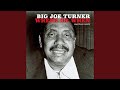 Morning, Noon and Night - Big Joe Turner - Topic Morning, Noon and Night