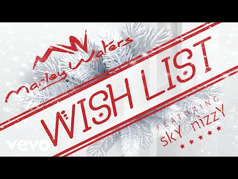 Marley Waters Ft. Sky Nizzy - Wish List