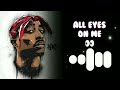 All Eyes On Me 2pac Instagram Trending Song Ringtone 2023 ️