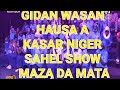 GIDAN WASAN HAUSA A KASAR NIGER MAZA DA MATA