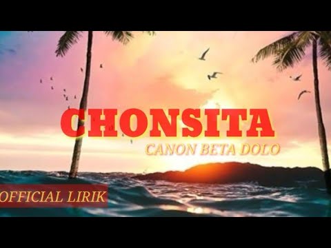 CHONSITA - CANON BETA DOLO ( OFFICIAL LIRIK ) Lagu Acara Terbaru  2019