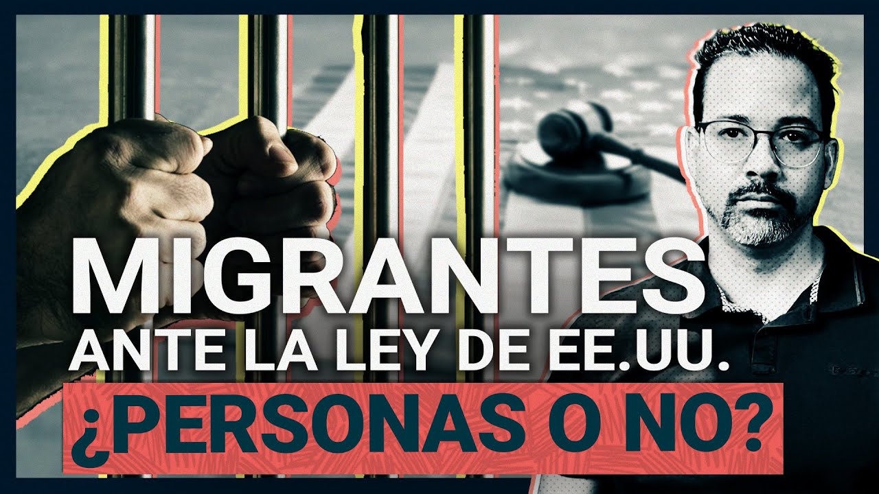 ¿Tienen los migrantes irregulares derecho al debido proceso?