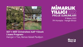Türkiye Mimarlık Yıllığı 2022 Panelleri: SO? + MEF Üniversitesi AAP Yü