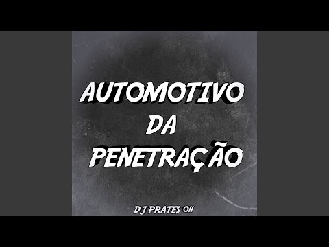 AUTOMOTIVO DA PENETRAÇÃO