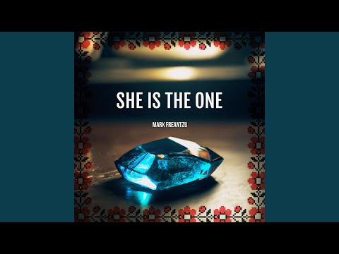 She Is The One