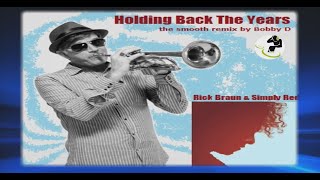 Holding Back The Years (the smooth remix) with Rick Braun & Simply Red