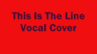 This Is The Line (Demon Hunter Cover)