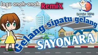 Download lagu GELANG SIPATU GELANG x SAYONARA || LAGU ANAK-ANAK REMIX VIRAL 😎 mp3 Download lagu GELANG SIPATU GELANG x SAYONARA || LAGU ANAK-ANAK REMIX VIRAL 😎 mp3