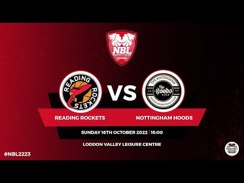 NBL1: Reading Rockets vs Nottingham Hoods - 16.10.2022
