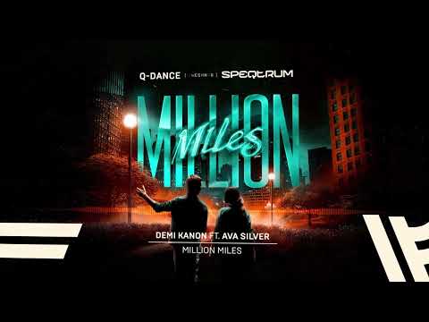 Demi Kanon ft. Ava Silver - Million Miles | Q-dance presents SPEQTRUM