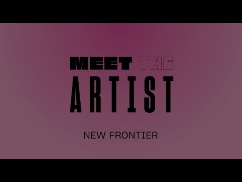 Meet The Artist Spotlight: 2019 New Frontier