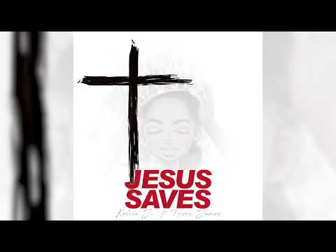 Kelvin J - Jesus Saves ft. Tyson James