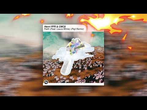 Henri PFR & CMC$ - Faith (Feat. Laura White)(Pejt Remix)