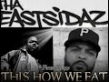 THIS HOW WE EAT - TOO SHORT / KOKANE &  THA EASTSIDAZ