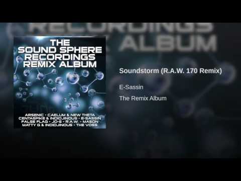 E-Sassin - Soundstorm (feat. R.A.W. aka 6Blocc) (R.A.W. 170 Remix)