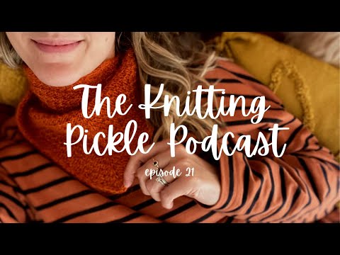 The Knitting Pickle Podcast - Ep 21 - This episode is cursed!