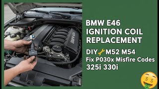 BMW E46 IGNITION COIL REPLACEMENT (M52 M54)|Fix P0301 P0302 P0303 P0304 P0305 P0306 Misfire Codes