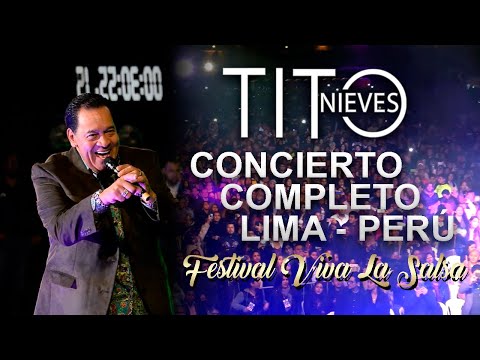 TITO NIEVES CONCIERTO COMPLETO / FESTIVAL VIVA LA SALSA  LIMA - PERÚ 2019