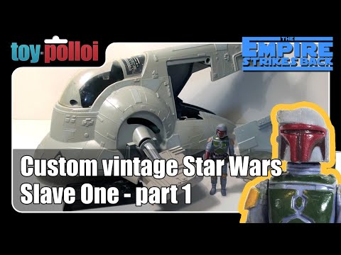 Custom vintage Star Wars Kenner Slave One - Part 1/3 - Toy Polloi