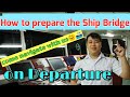 How To Prepare Ship Bridge On Departure