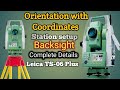 Leica TS 06 Plus Orientation With Coordinates Station Setup With Given Coordinates