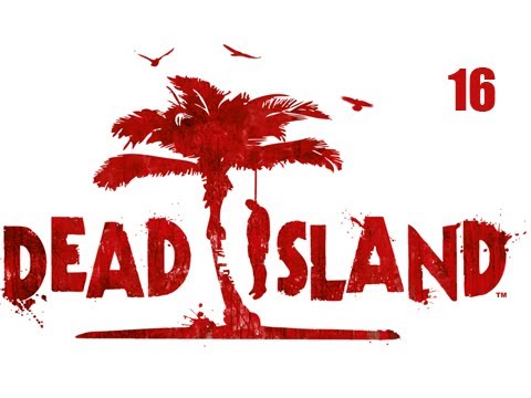 Dead Island Co-Op Walkthrough - Part 16 "DAMMIT JOE!" (Playthrough, Let's Play) HD [EatMyDiction]