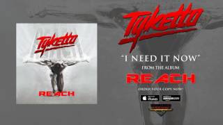 Tyketto - "I Need It Now" (Official Audio)