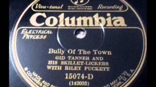 Gid Tanner and his Skillet Lickers with Riley Puckett   Bully of the Town 1926