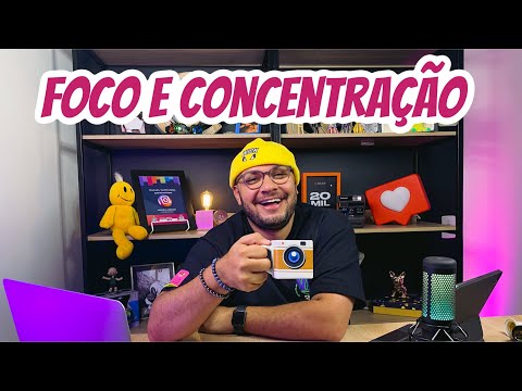 FOCO E CONCENTRAÇÃO  - TRABALHE COMIGO