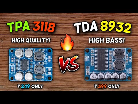 TPA 3118 Amplifier Vs TDA 8932 Amplifier Which Is Best? | Best Class D Amplifier | TPA 3118 60 WATT