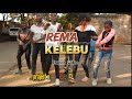 Rema Kelebu Dance Video Choreography And Vybes By Kibra Golden Dancers