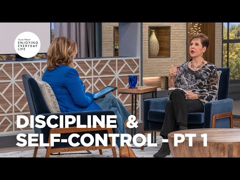 Discipline & Self-Control - Pt 1 | Joyce Meyer | Enjoying Everyday Life Teaching