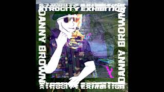 Danny Brown - Pneumonia, but its a Jugoslavian war song