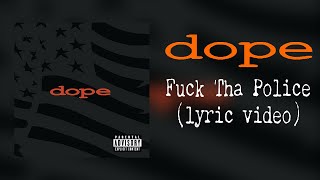 Dope - Fuck Tha Police (lyric video)